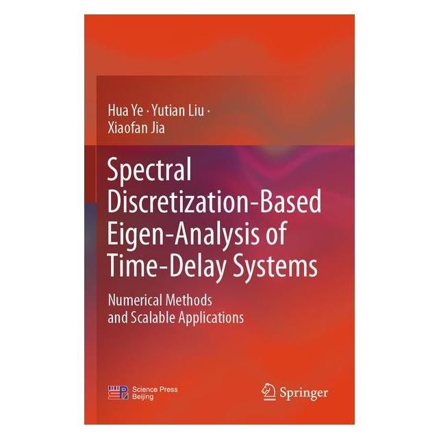 Umbreit Spectral Discretization-Based Eigen-Analysis of Time-Delay Systems (Englisch, Hua Ye, Xiaofan Jia, Yutian Liu) (74729918)