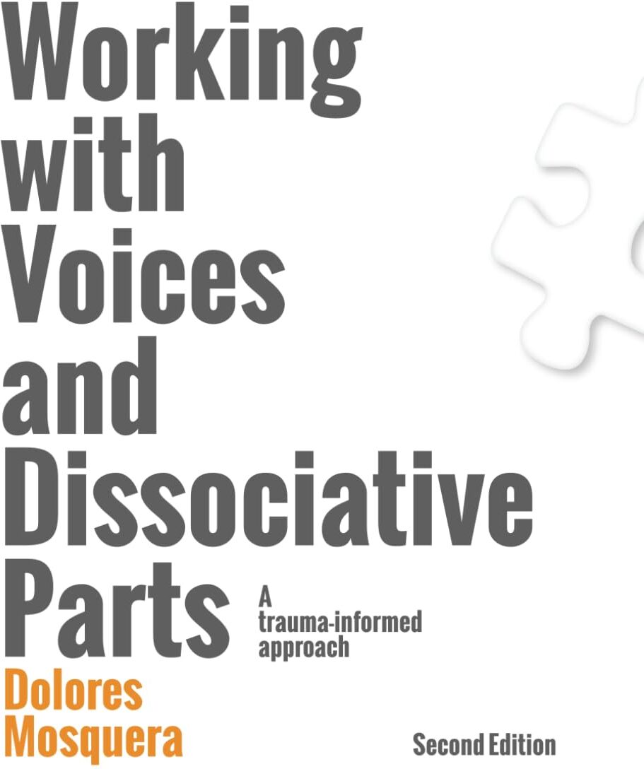 Working with Voices and Dissociative Parts: A trauma-informed approach - Preis vom 10.10.2026 11:48:34 h