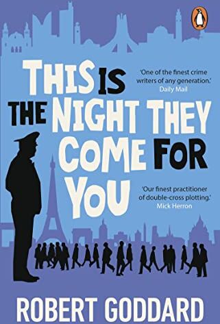Robert Goddard - This is the Night They Come For You: Bestselling author of The Fine Art of Invisible Detection - Preis vom 09.10.2026 07:28:09 h