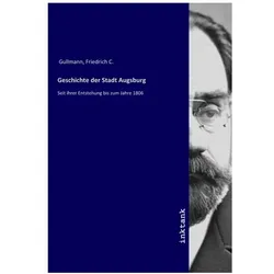 Geschichte der Stadt Augsburg, Belletristik von Friedrich C. Gullmann