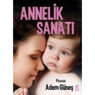 Annelik Sanati, Taschenbuch von Adem Günes, Timas Yayinlari, 978-605--081753-9