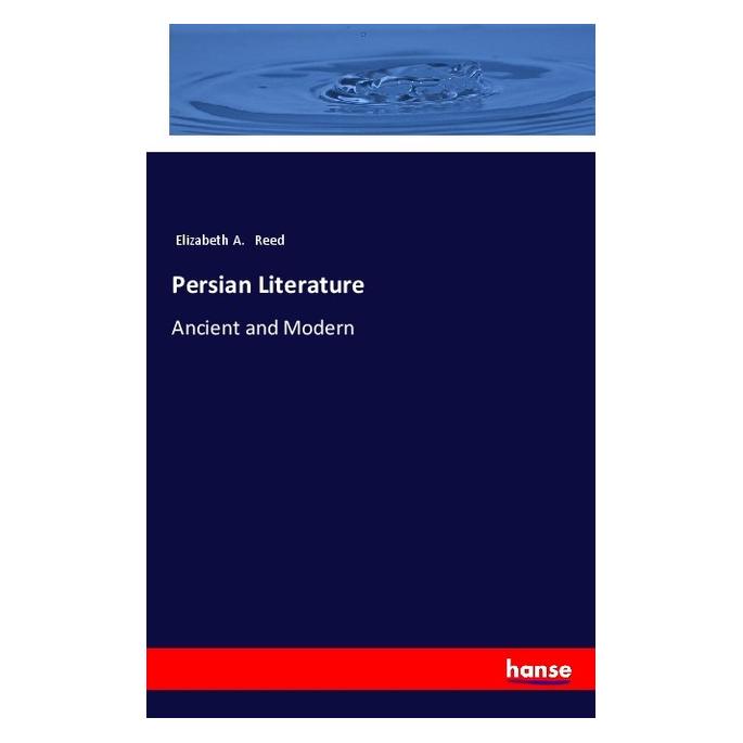 Hansebooks Persian Literature (Englisch, Softcover, Elizabeth A Reed) (57144406)