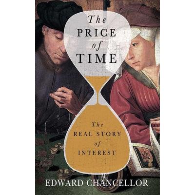 The Price of Time, Gebundene Ausgabe von Edward Chancellor, Ingram Publishers Services, 978-0-8021-6006-5