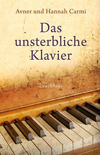 Avner Carmi - Das unsterbliche Klavier - Preis vom 10.10.2026 11:48:34 h