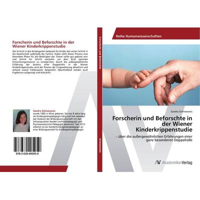 Forscherin und Beforschte in der Wiener Kinderkrippenstudie, Taschenbuch von Sandra Schneeweis, AV Akademikerverlag, 978-3-639-49595-9
