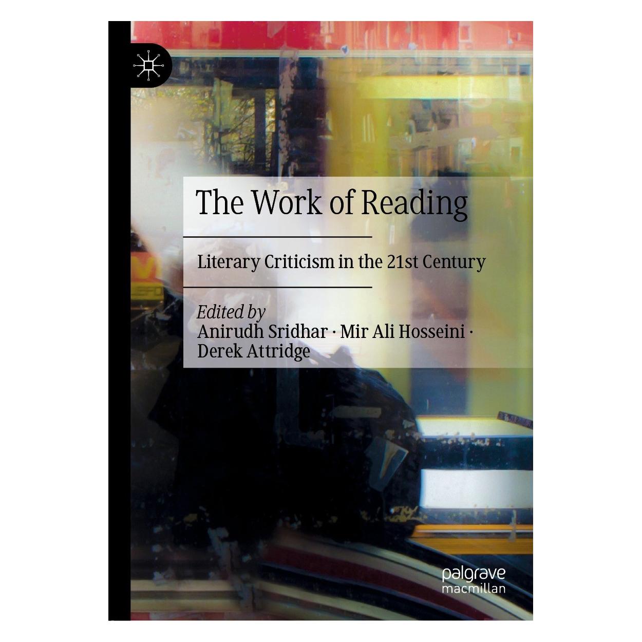 Springer The Work of Reading (Englisch, Hardcover, Anirudh Sridhar, Derek Attridge, Mir Ali Hosseini) (9783030711382)