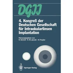 4. Kongress der Deutschen Gesellschaft für Intraokularlinsen Implantation, Fachbücher von Karl W. Jacobi, Klaus Schott, Heinz Freyler