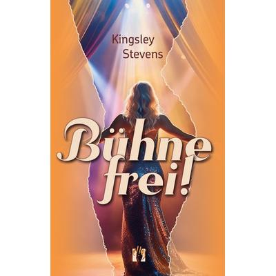 Bühne frei!, Taschenbuch von Kingsley Stevens, El!es-Verlag, 978-3-95609-388-3