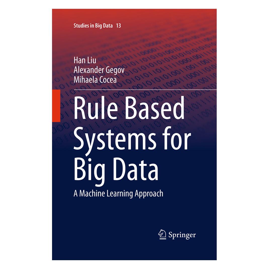 Springer Rule Based Systems for Big Data (Englisch, Softcover, Alexander Gegov, Han Liu, Mihaela Cocea) (55949459)