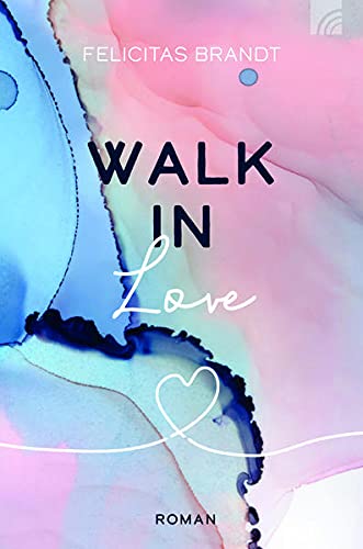 Felicitas Brandt - Walk in LOVE (Felicitas Brandt, Faith.Hope.Love) - Preis vom 07.10.2026 11:45:10 h