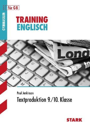 Paul Jenkinson - Training Englisch Mittelstufe / Textproduktion 9. / 10. Klasse für G8: Aufgaben mit Lösungen. - Preis vom 09.10.2026 07:28:09 h