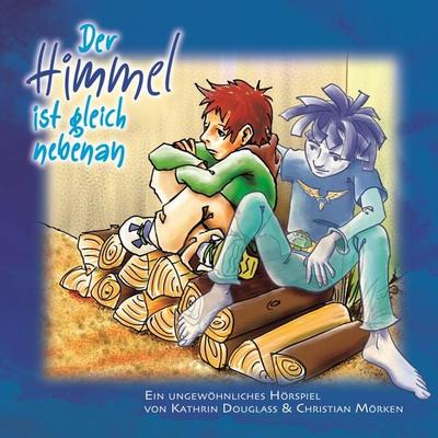 Der Himmel ist gleich nebenan - Kathrin Douglass,Christian Mörken, Audio, 9783775163262