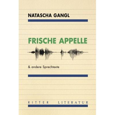 Frische Appelle, Taschenbuch von Natascha Gangl, Ritter Klagenfurt, 978-3-85415-696-3