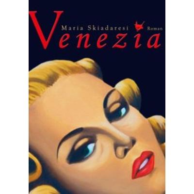 Venezia, Gebundene Ausgabe von Maria Skiadaresi, Größenwahn Verlag, 978-3-95771-128-1