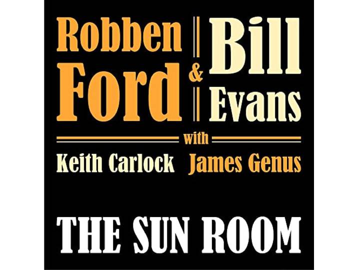 Robben Ford & Bill Evans - Sun Room