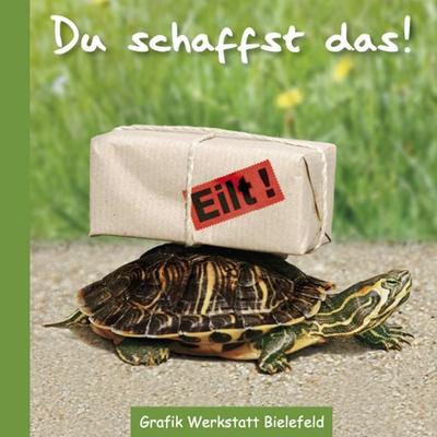 Du schaffst das!, Gebundene Ausgabe von Reinhard Becker, Grafik Werkstatt "Das Original"; 978-3-940466-44-0