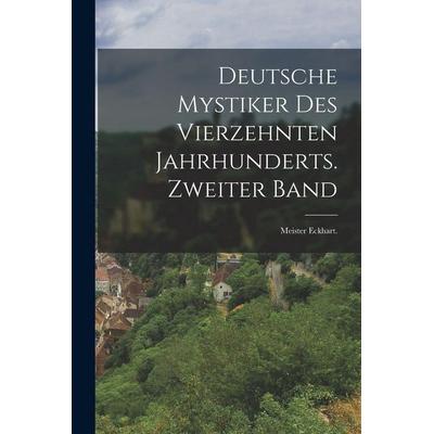 Deutsche Mystiker des vierzehnten Jahrhunderts. Zweiter Band, Taschenbuch von Anonymous, Hutson Street Press, 978-1-01-671106-7