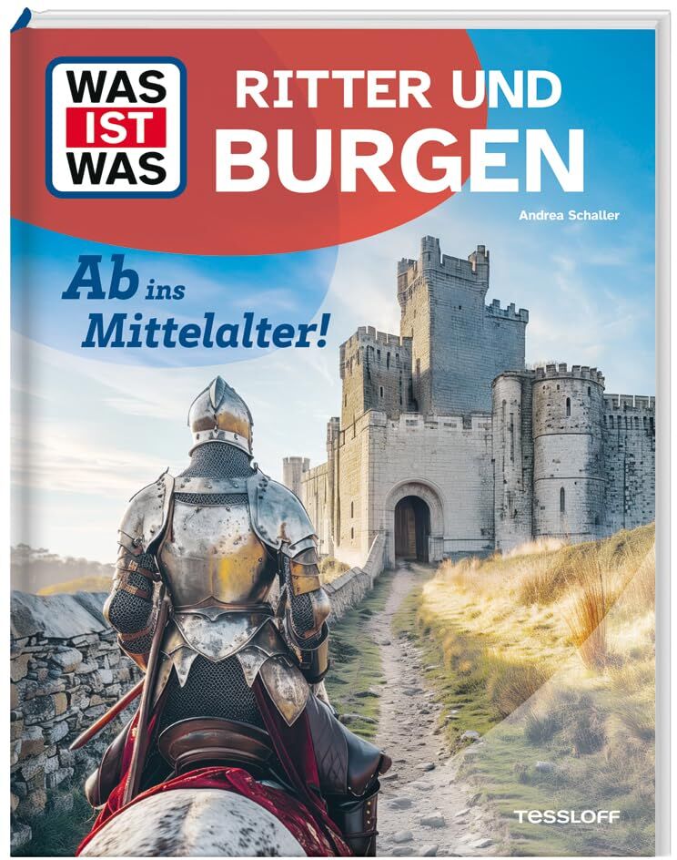 Schaller, Dr. Andrea - WAS IST WAS Ritter und Burgen. Ab ins Mittelalter! - Preis vom 17.10.2026 19:25:27 h