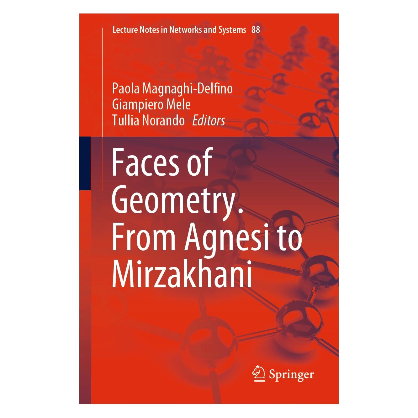 Springer Faces of Geometry. From Agnesi to Mirzakhani (Englisch, Hardcover, Giampiero Mele, Paola Magnaghi-Delfino, Tullia Norando) (9783030297954)