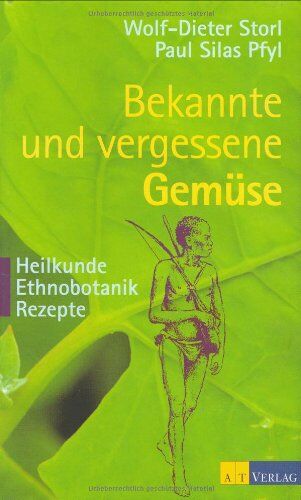 Wolf-Dieter Storl - Bekannte und vergessene Gemüse: Heilkunde - Ethnobotanik - Rezepte. 50 Gartengemüse werden in einer Verbindung von Gartenbuch, Ethnobotanik, ... medizinischen Gesichtspunkten porträtiert - Preis vom 06.10.2026 07:26:00 h