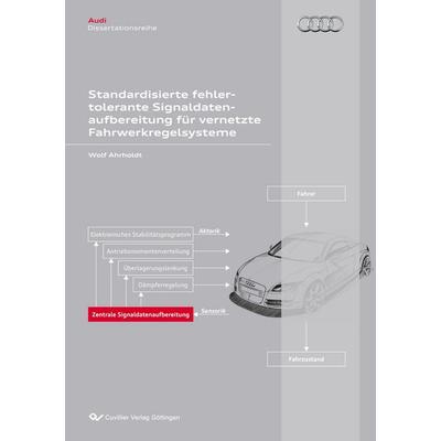 Standardisierte fehlertolerante Signaldatenaufbereitung für vernetzte Fahrwerkregelsysteme, Taschenbuch von Wolf Ahrholdt, Cuvillier, E,