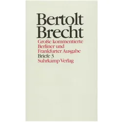 Briefe. Tl.3, Belletristik von Bertolt Brecht