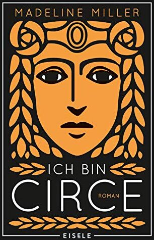 Madeline Miller - Ich bin Circe: Roman - Preis vom 11.10.2026 03:10:56 h