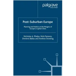 Post-Suburban Europe, Fachbücher von Nicholas A. Phelps, Dimitris Ballas, N Parsons, A Dowling