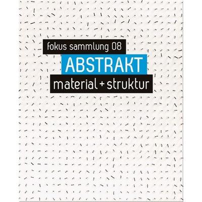 ABSTRAKT. material + struktur, Taschenbuch von , Heyn, 978-3-7084-0731-9