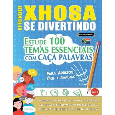 Aprender Xhosa Se Divertindo! - Para Adultos, Taschenbuch von Linguas Classics, Linguas Classics