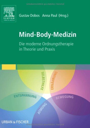 Gustav Dobos - Mind-Body-Medizin: Die moderne Ordnungstherapie in Theorie und Praxis - Preis vom 10.10.2026 11:48:34 h