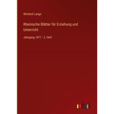Rheinische Blätter für Erziehung und Unterricht, Gebundene Ausgabe von Wichard Lange, Outlook, 978-3-368-22145-4