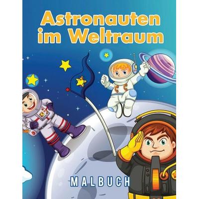 Astronauten im Weltraum Malbuch, Taschenbuch von Young Scholar, Ciparum Press, 978-1-63589-250-5