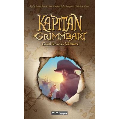 Kapitän Grimmbart, Gebundene Ausgabe von Ruth Anne Byrne,Sabi Kasper,Julia Wagner,Christine Auer, Wortweit-Verlag, 978-3-903326-14-9