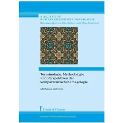 Terminologie, Methodologie und Perspektiven der komparatistischen Imagologie, Fachbücher von Michaela Voltrová