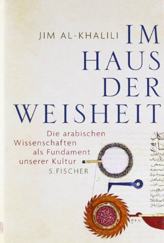 Jim Al-Khalili - Im Haus der Weisheit: Die arabischen Wissenschaften als Fundament unserer Kultur - Preis vom 11.10.2026 03:10:56 h