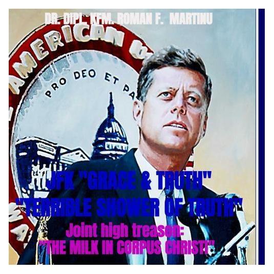 Bookmundo Direct Jfk 'Grace & Truth' 'Terrible Shower Of Truth' (Multilingual, Softcover, Dr. Dipl. Kfm. Roman F. Martinu) (57094028)