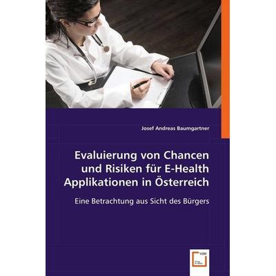 Baumgartner, J: Evaluierung von Chancen und Risiken für E-He, Taschenbuch von Josef Andreas Baumgartner, VDM, 978-3-639-06684-5