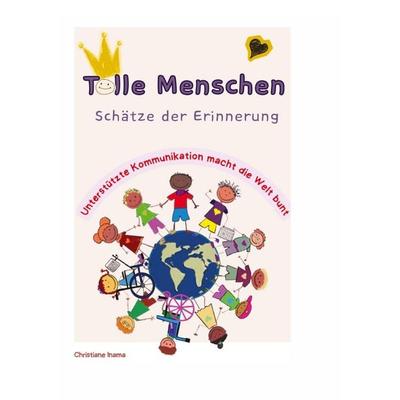Tolle Menschen, Taschenbuch von Christiane Inama, Tredition, 978-3-384-80534-8