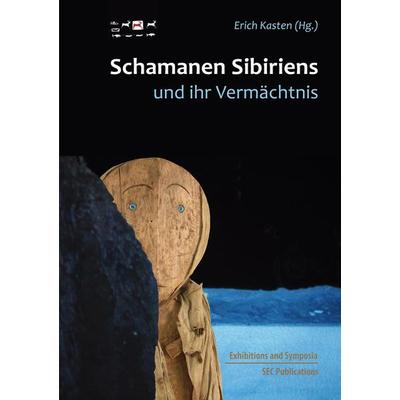 Schamanen Sibiriens und ihr Vermächtnis, Taschenbuch von , Verlag der Kulturstiftung Sibirien, 978-3-942883-71-9