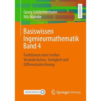 Basiswissen Ingenieurmathematik Band 4, Taschenbuch von Georg Schlüchtermann,Nils Mahnke, Springer Fachmedien Wiesbaden GmbH, 978-3-658-45344-2