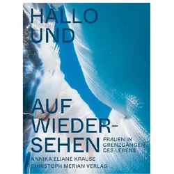 Hallo und auf Wiedersehen, Sachbücher von Annika Eliane Krause