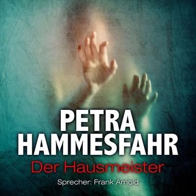 Der Hausmeister (und: Sallys Engel) - Petra Hammesfahr, Audio, 9783958627215