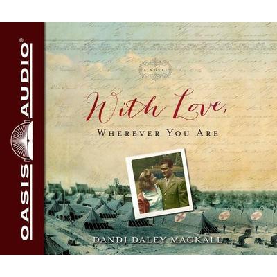 With Love, Wherever You Are - Dandi Daley Mackall, CD, 9781613758854