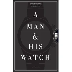 A Man and His Watch, Fachbücher von Matthew Hranek