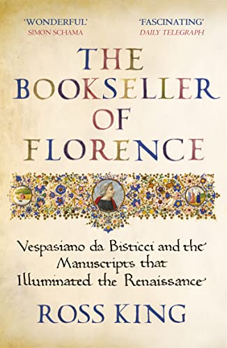 King, Dr Ross - The Bookseller of Florence: Vespasiano da Bisticci and the Manuscripts that Illuminated the Renaissance - Preis vom 04.10.2026 03:51:26 h