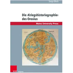 Die Kriegshistoriographie des Orosius, Fachbücher von Sonja Ulrich