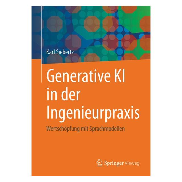 Springer Generative KI in der Ingenieurpraxis (Deutsch, Karl Siebertz) (76463929)