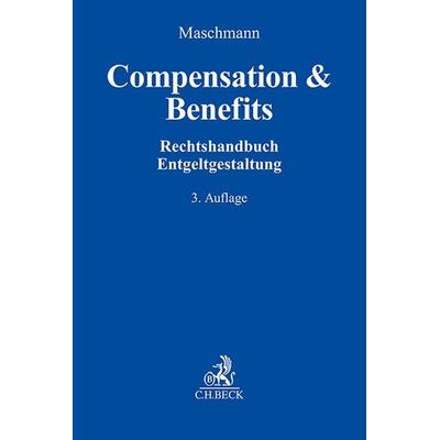 Compensation & Benefits, Gebundene Ausgabe von , C.H. Beck, 978-3-406-82504-0