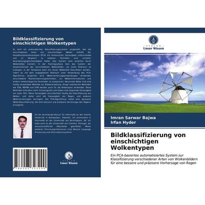 Bildklassifizierung von einschichtigen Wolkentypen, Taschenbuch von Imran Sarwar Bajwa,Irfan Hyder, Verlag Unser Wissen, 978-620-3-32329-0